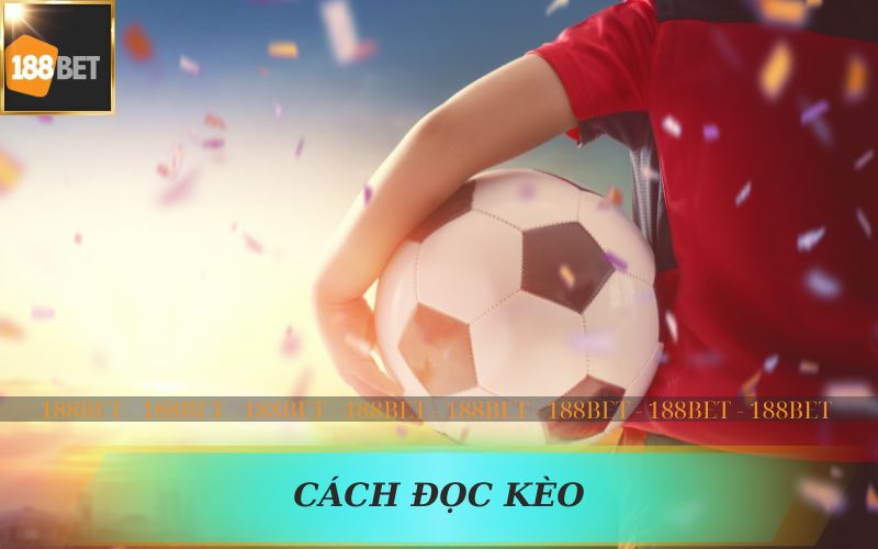 CÁCH ĐỌC KÈO CHÂU ÂU